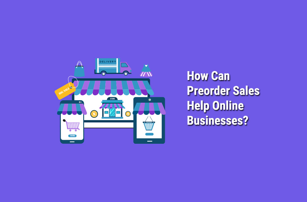 How-Can-Preorder-Sales-Help-Online-Businesses?