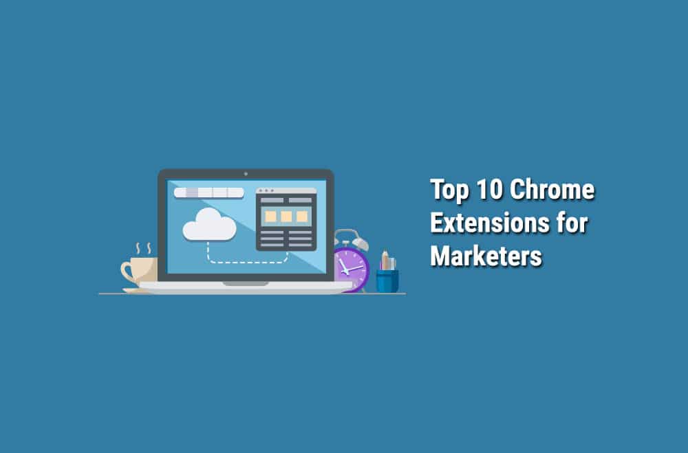 Top-10-Chrome-Extensions-for-Marketers